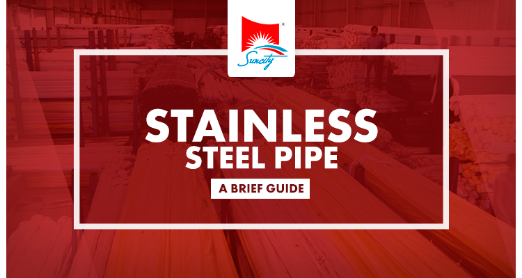 Stainless Steel Pipes – A Brief Guide